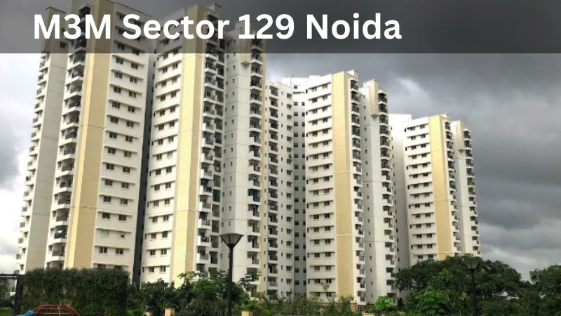 M3M Sector 129 Noida