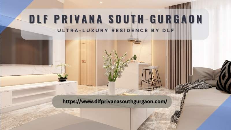 DLF Privana South Gurgaon | Ultra-Luxury Residence by DLF