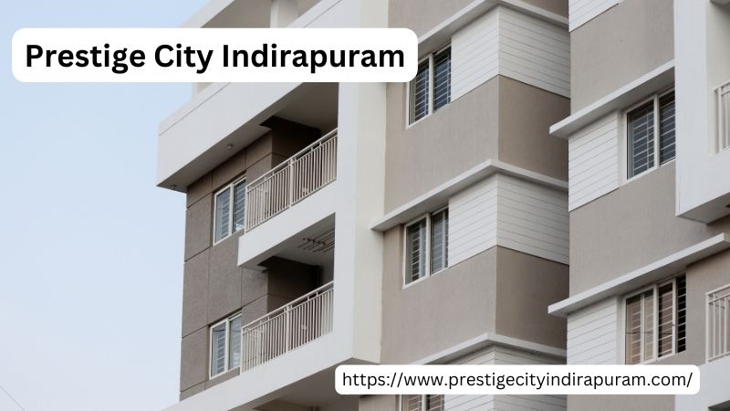 Prestige City Indirapuram